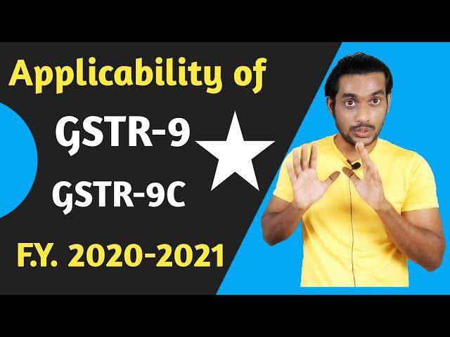 Applicability of GSTR-9 & GSTR-9C F.Y.-2020-21 Hindi