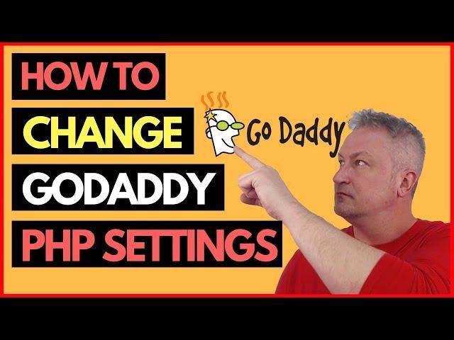 How to Change PHP Settings in GoDaddy – Save Yourself $70+