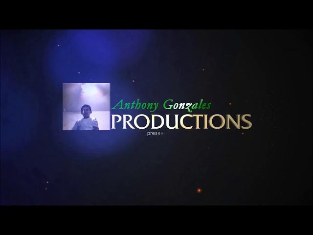 Anthony Gonzales Productions Intro