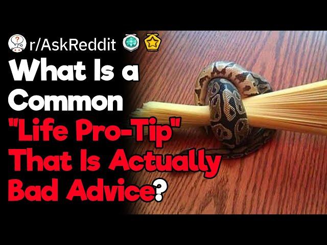 Life Pro-Tips That Are Actually Bad