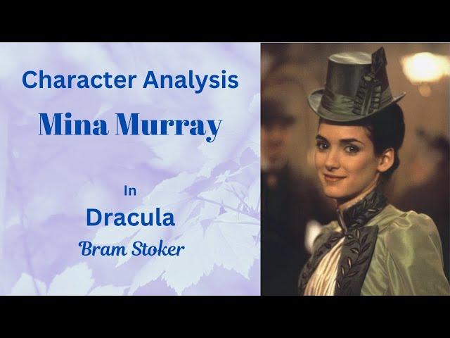 Character Analysis: Mina Murray in Dracula by Bram Stoker