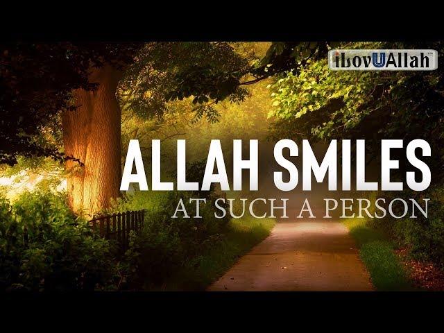 Allah Smiles At Such A Person