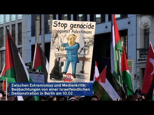 Zwischen Extremismus und Medienkritik: Israelfeindliche Demonstration in Berlin am 10.02.