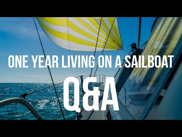 One Year Living on a Sailboat - Q&A (Sailing Curiosity)