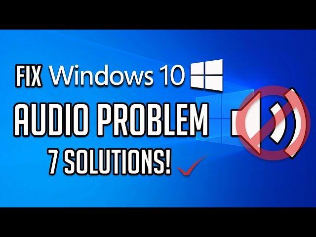 Fix Windows 10 Audio Problem - 2024