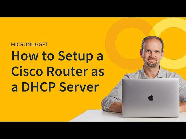 MicroNugget: How to Configure a Cisco Router as a DHCP Server