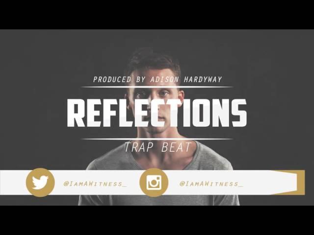 Reflections (Prod. by Adison Hardyway)