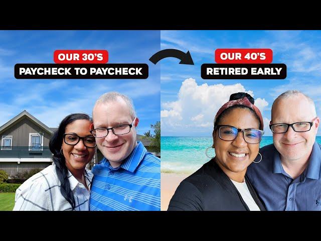 How We Retired In Our 40's | From Struggling To Early Retirement