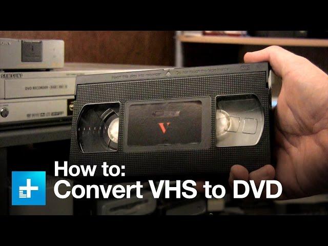 How to convert VHS tapes to DVDs