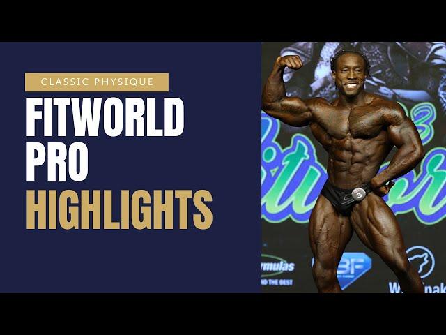 2023 Fitworld Pro Classic Physique Highlights