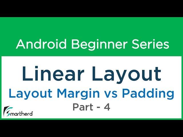 #48 Android User Interface - Linear Layout - 4  layout margin vs padding - Make Your App - 15