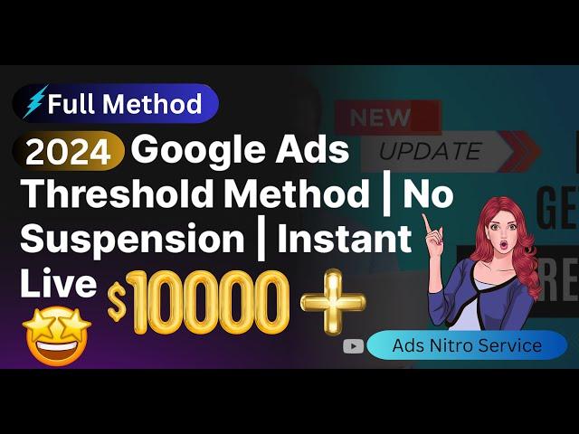 Google Ads Threshold Method Latest