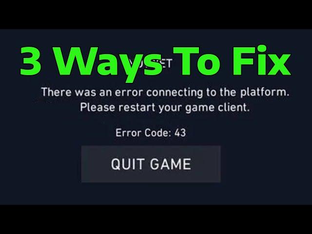 Fix Valorant Error Code 29 - 43 There Was An Error Connecting To The Platform | How To