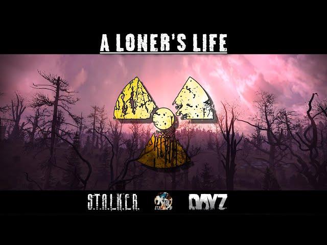 ️ A Loner's Life | DayZ S.T.A.L.K.E.R. Roleplay X18