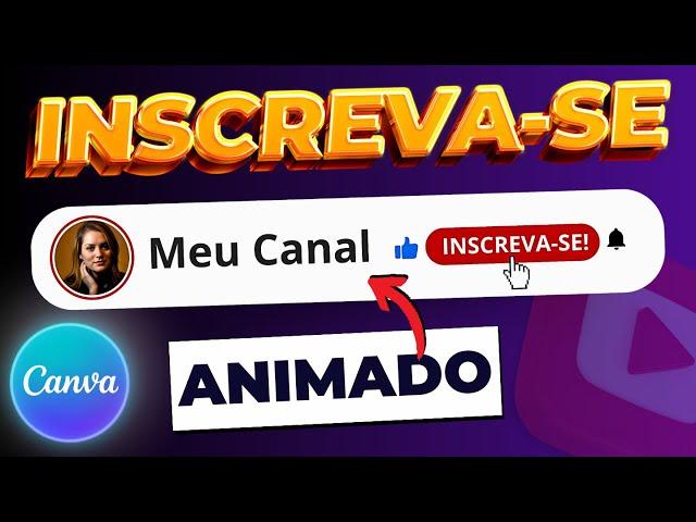 Como criar BOTÃO DE INSCREVA-SE animado #canva