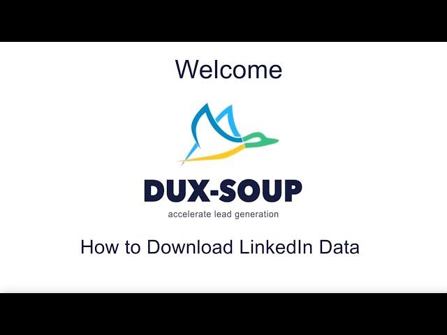 Dux-Soup Easy Tutorials - 5 - How to Download LinkedIn Data