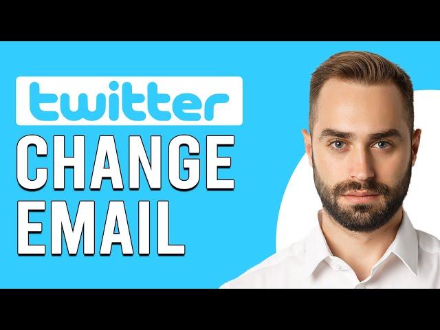 How To Change Email On Twitter (How To Update Email Address On Twitter)
