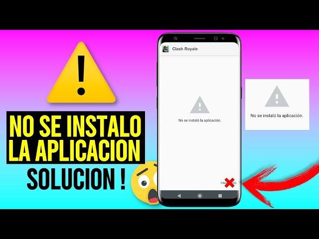 SOLUCIÓN No Se Instalo La Aplicación | Android No Me Deja Instalar