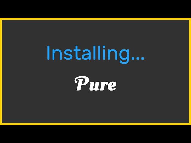 How to install Pure