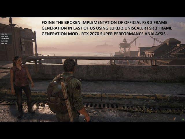 Using LukeFZ Uniscaler FSR 3 Frame Generation Mod to Fix Official FSR 3 FG in Last Of Us | Mod Setup