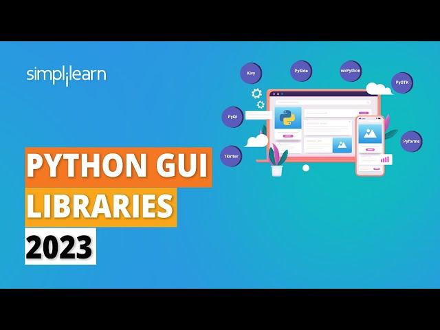 Python GUI Libraries 2023 | 7 Best GUI Framework for Python | Python For Beginners | Simplilearn