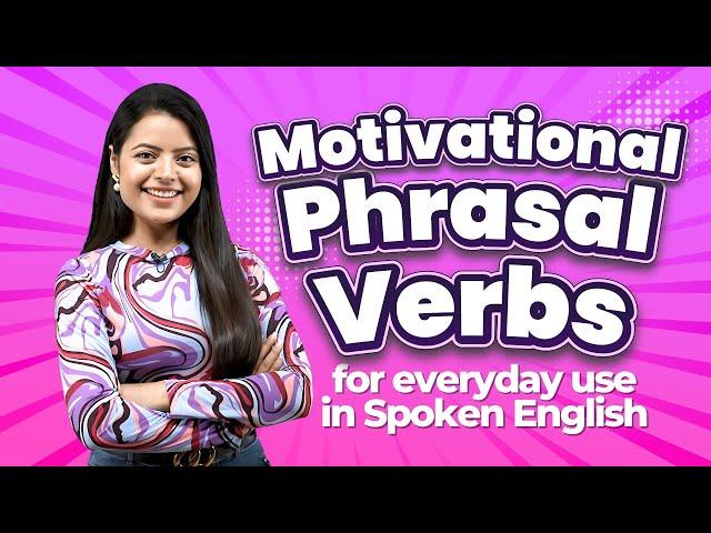 Motivational Phrasal Verbs For Everyday use In Spoken English | English Speaking Practice #learnex