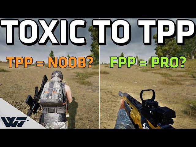 FPP PLAYERS ARE TOXIC TOWARDS TPP - Just let people enjoy things! - PUBG