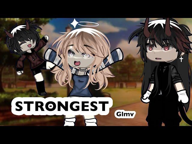 || strongest || || GLMV || gacha life ||