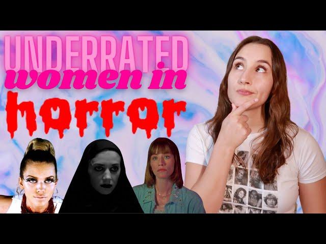 UNDERRATED Female Characters in Horror