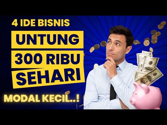 4 IDE BISNIS YANG LAKU SETIAP HARI – UNTUNG 300 RIBU SEHARI !