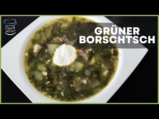 Russischer Grüner Borschtsch - Sauerampfer Suppe mit Ei