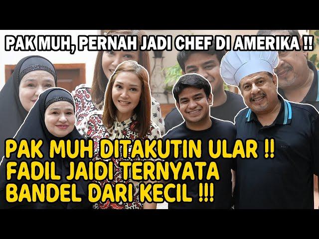 FADIL JAIDI TERNYATA BANDEL DARI KECIL !! WOW DIAM-DIAM PAK MUH PERNAH JADI CHEF DI AMERIKA !!