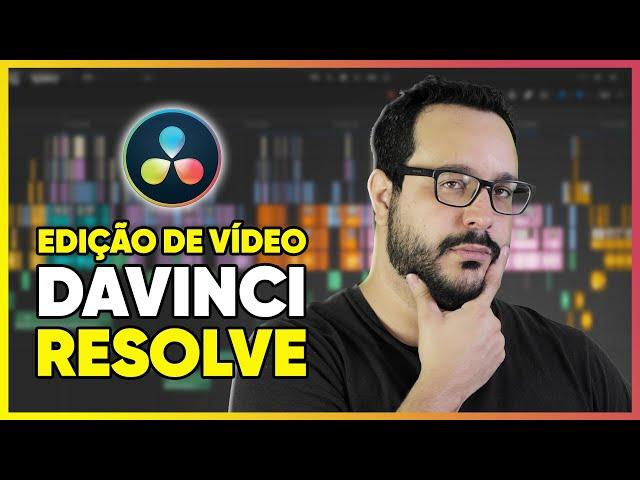 Davinci Resolve:  [SEM ENROLAÇÃO] Guia básico completo da edição de vídeo para iniciantes