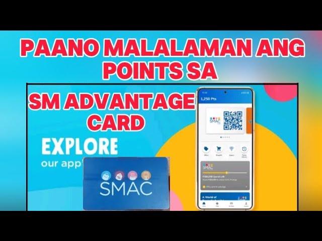 Paano malalaman ang points Ng SM Advantage card | Smac