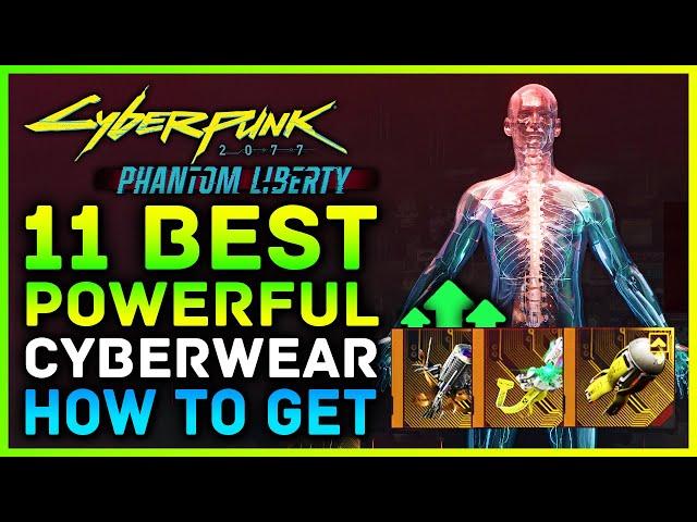 Cyberpunk 2077 - 11 Best POWERFUL & New Cyberwear! Phantom Liberty Best Items For Your Build 2.0