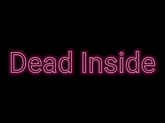 Dead Inside - The Immortal 8n9 Prod. By Igor Petrofsky