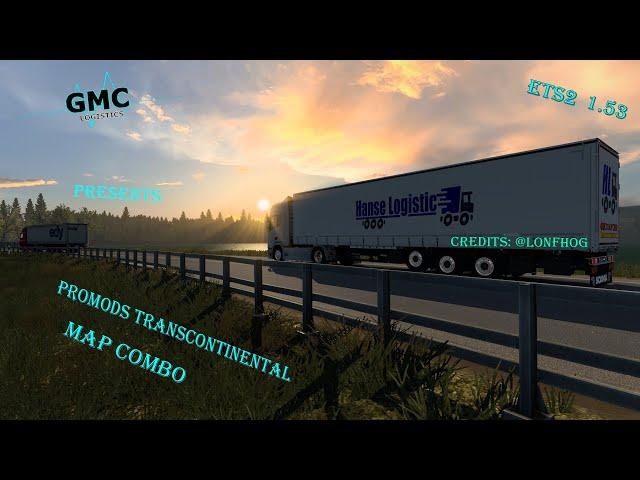 ETS2 1.53 - GMC Logistics - ProMods TransContinental Map Combo - 07.02.2025