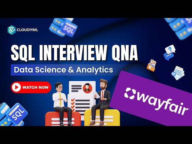 SQL Interview QnA | Asked In Wayfair | Data Science | Data Analytics