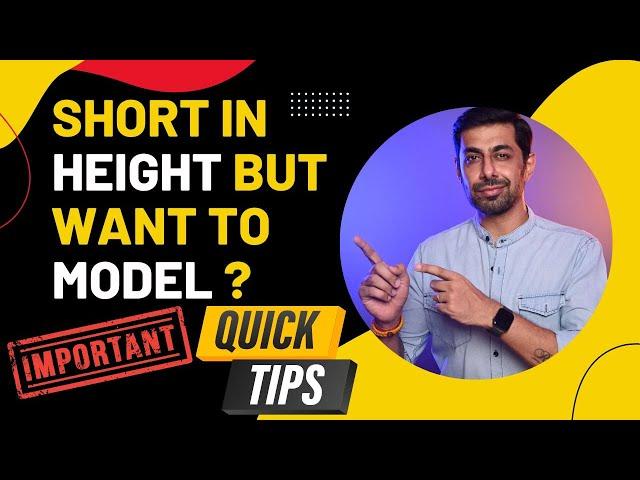 How To Be A Model in India If You Are Short Height ? Short Height Male Female Models MUST WATCH