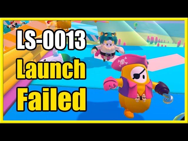 How to FIX LS-0013 Error Launch Failed in Fall Guys PC (Quick Tutorial)