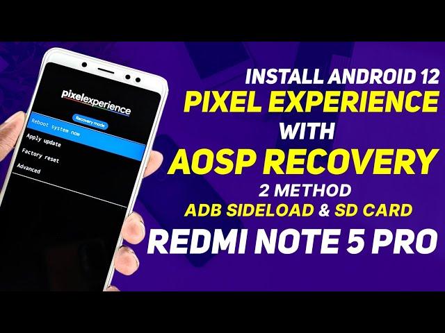 Install Pixel Experience Official Android 12 With AOSP Recovery | 2 Method ADB Sideload & SD Card