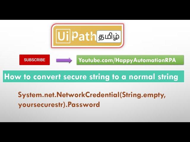 UiPath Tamil - Securestring to Normal String