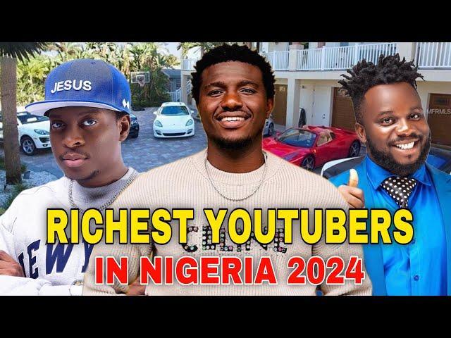 Top10 Richest Youtubers In Nigeria 2024 & Their Networth