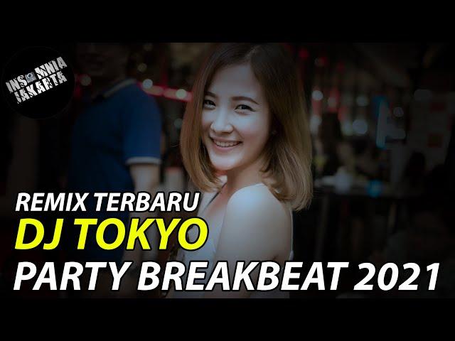 REMIX TERBARU || DJ TOKYO FULL BASS || PARTY BREAKBEAT REMIX FULL BASS 2021