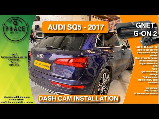 AUDI SQ5 2017 - GNET GON2 FRONT & REAR DASH CAM INSTALLATION