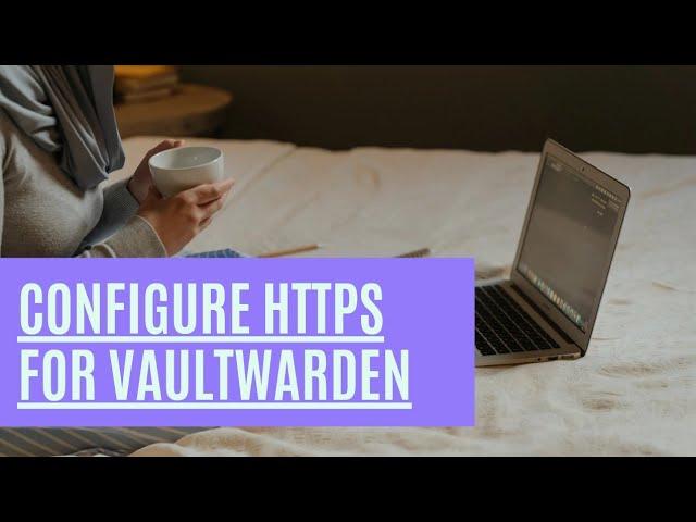 how to configure https for vaultwarden
