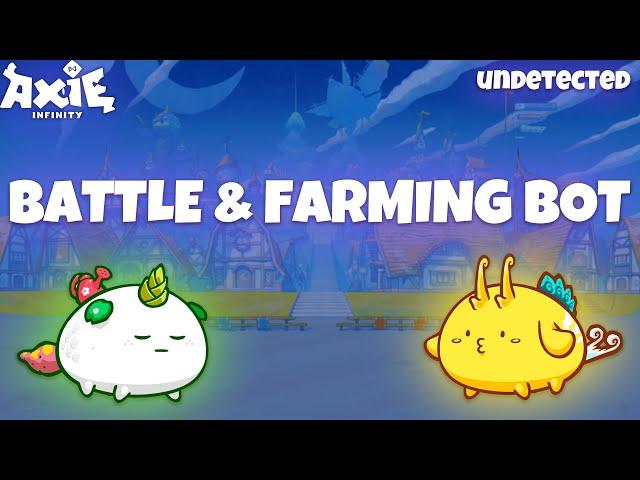 AXIE INFINITY BOT |  AUTO FARMING SLP + AUTO BATTLE | TUTORIAL DOWNLOAD LINK 2022