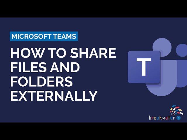 How to Share Files and Folders Externally on Microsoft Teams