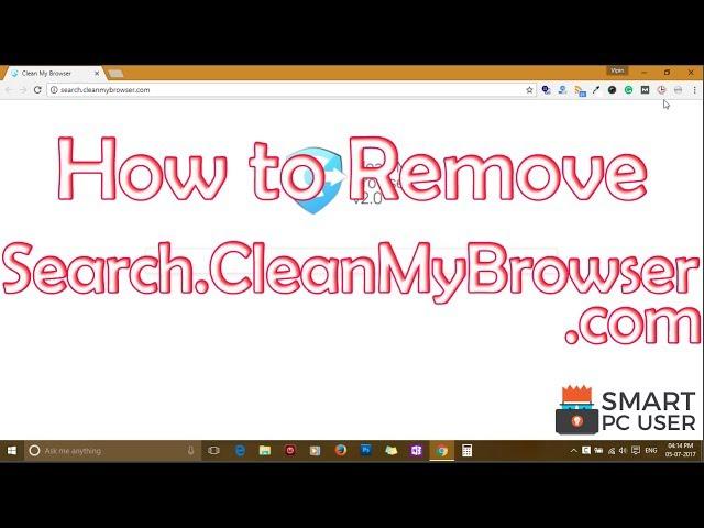 Remove Search.CleanMyBrowser.com from Browsers (Chrome, Firefox, IE, Edge)