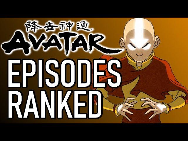 Every Avatar the Last Airbender Episode Ranked